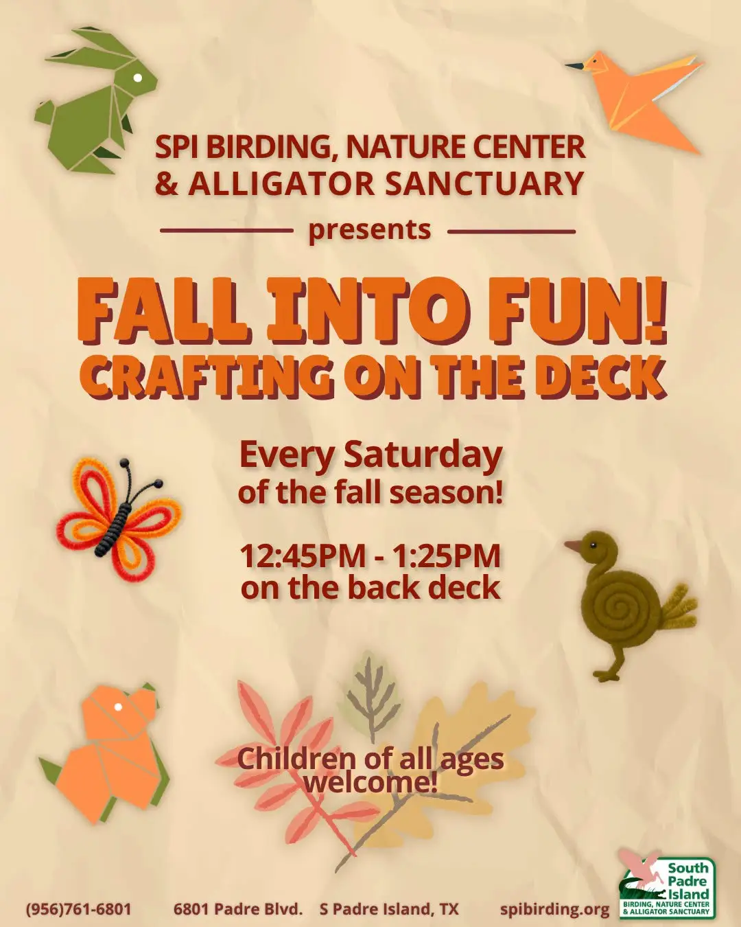Fall Into Fun! Crafting on the Deck flyer: every Saturday of the fall season, 12:45pm to 1:25pm on the back deck at the South Padre Island Birding, Nature Center & Alligator Sanctuary, children of all ages welcome